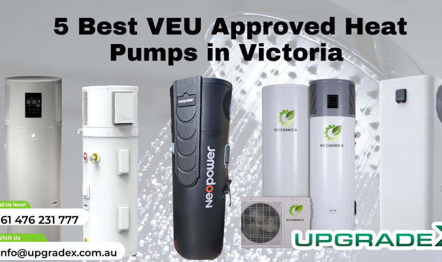 5 Best VEU Approved Heat Pumps in Victoria