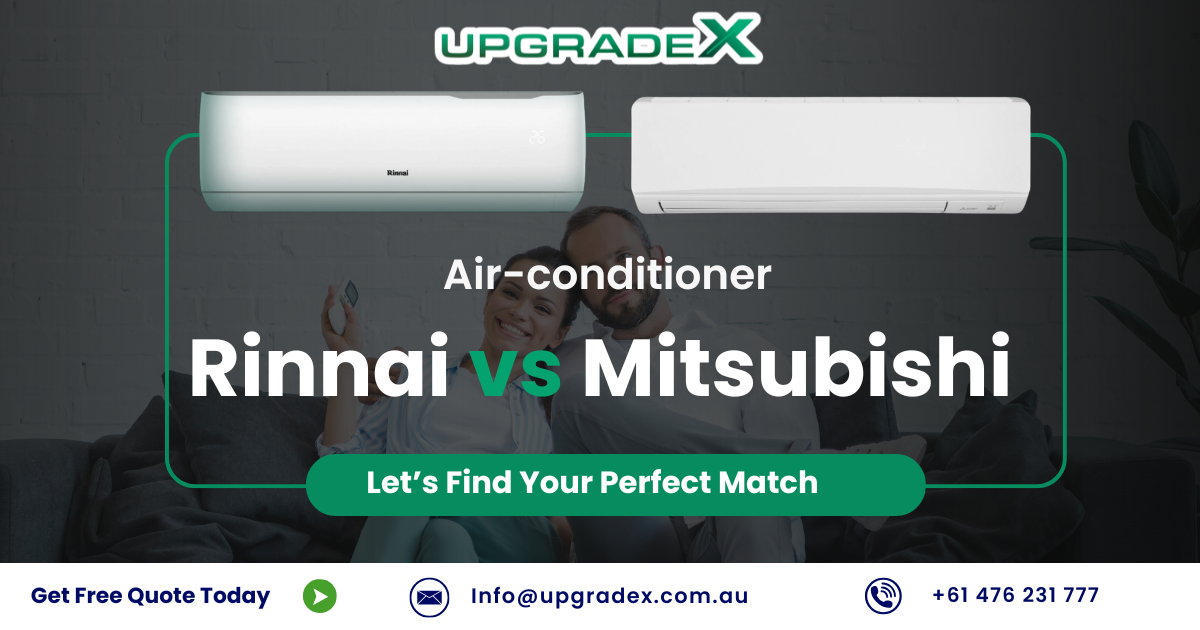 Upgrade X Blog (10) Rinnai vs Mitsubishi Air Conditioners