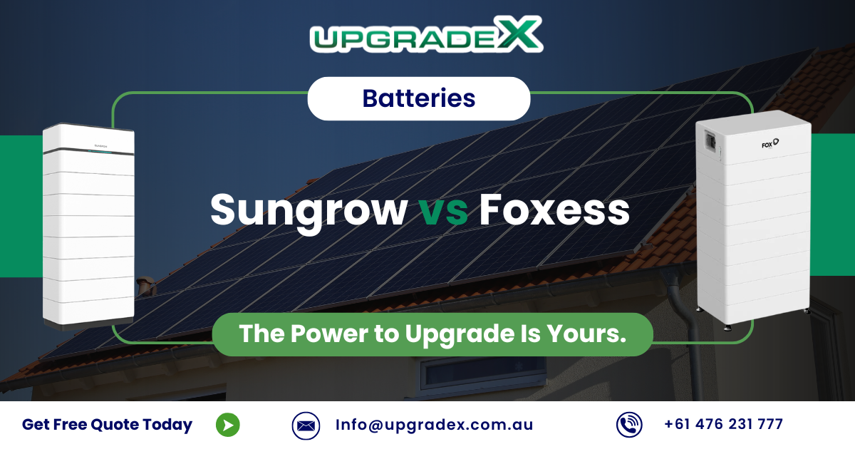 Sungrow vs FoxESS Batteries in Victoria | UpgradeX