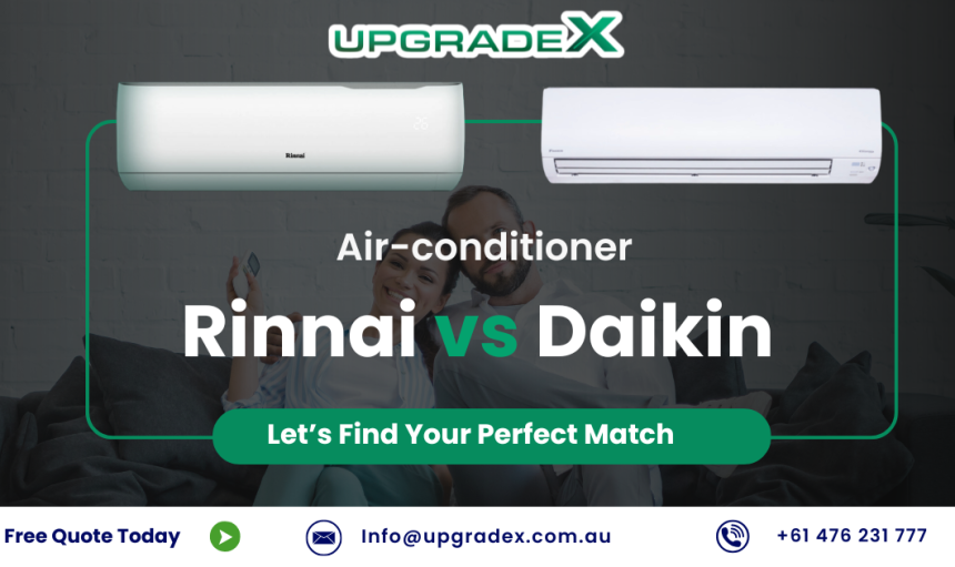 Rinnai vs Daikin Air Conditioners in Victoria | Which Is Better? | UpgradeX