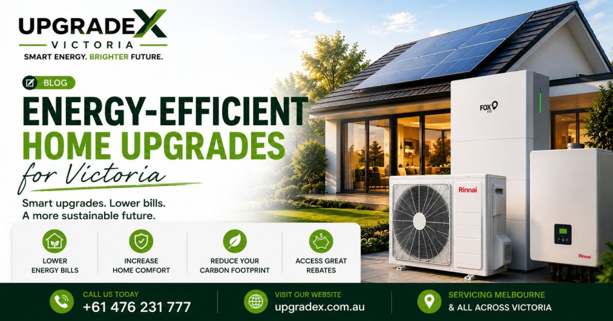 Energy-Efficient Home Upgrades for Victoria Energy-Efficient Home Upgrades for Victoria